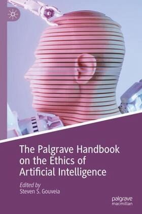 The Palgrave Handbook on the Ethics of Artificial Intelligence The Palgrave Handbook on the Ethics of Artificial Intelligence