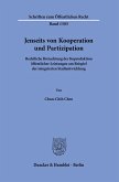 Jenseits von Kooperation und Partizipation Jenseits von Kooperation und Partizipation