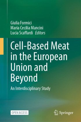 Cell-Based Meat in the European Union and Beyond Cell-Based Meat in the European Union and Beyond