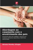 Abordagem ao casamento com o envolvimento dos pais