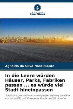 Cover In die Leere würden Häuser, Parks, Fabriken passen ... es würde viel Stadt hineinpassen