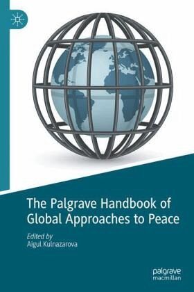 The Palgrave Handbook of Global Approaches to Peace The Palgrave Handbook of Global Approaches to Peace