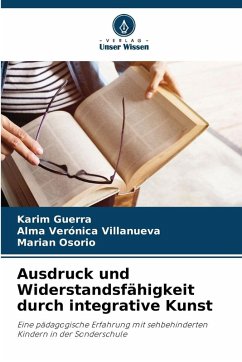 Ausdruck und Widerstandsfähigkeit durch integrative Kunst - Guerra, Karim;Villanueva, Alma Verónica;Osorio, Marian