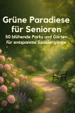 Grüne Paradiese für Senioren