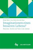Imaginationen eines besseren Lebens? Imaginationen eines besseren Lebens?