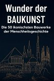 Wunder der Baukunst