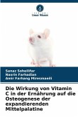 Die Wirkung von Vitamin C in der Ernährung auf die Osteogenese der expandierenden Mittelpalatine