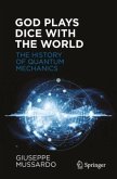 God Plays Dice with the World - The History of Quantum Mechanics God Plays Dice with the World - The History of Quantum Mechanics