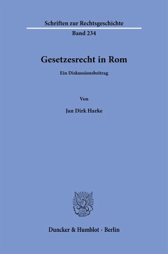 Gesetzesrecht in Rom - Harke, Jan Dirk