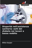 Disparità nell'assistenza sanitaria: esiti del diabete nei texani a basso reddito