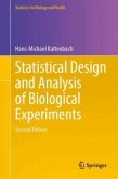 Statistical Design and Analysis of Biological Experiments