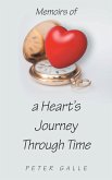 Memoirs of a Heart's Journey Through Time (eBook, ePUB) Memoirs of a Heart's Journey Through Time (eBook, ePUB)