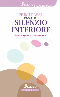 Primi passi verso il silenzio interiore (eBook, ePUB) - di Bambino, Maria Eugenio gesù