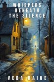 Whispers Beneath the Silence (eBook, ePUB)
