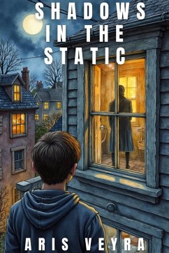 Shadows in the Static (eBook, ePUB) - Veyra, Aris