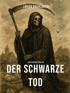 Der schwarze Tod (eBook, ePUB) - Bachlinger, Louisa