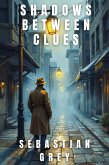 Shadows Between Clues (eBook, ePUB)