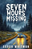 Seven Hours Missing (eBook, ePUB)