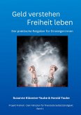 Geld verstehen - Freiheit leben (eBook, ePUB) Geld verstehen - Freiheit leben (eBook, ePUB)