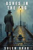 Ashes in the Fog (eBook, ePUB)