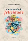 A anatomia da felicidade (eBook, ePUB) A anatomia da felicidade (eBook, ePUB)