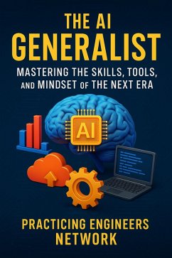 Cover The AI Generalist: Mastering the Skills, Tools, and Mindset of the Next Era (eBook, ePUB)