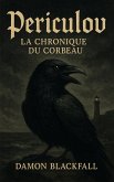 Periculov : la chronique du corbeau (eBook, ePUB) Periculov : la chronique du corbeau (eBook, ePUB)