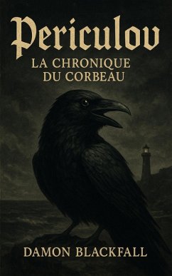 Periculov : la chronique du corbeau (eBook, ePUB) - Blackfall, Damon