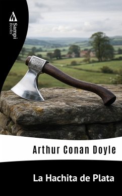 La Hachita de Plata (eBook, ePUB) - Doyle, Arthur Conan
