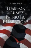 Time for Trump's Patriotic Reparations (eBook, ePUB)