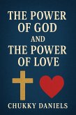The Power of God and The Power of Love (eBook, ePUB)