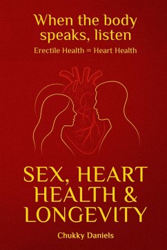 Sex, Heart Health & Longevity (eBook, ePUB) - Daniels, Chukky