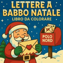 Lettere a Babbo Natale - Libro da colorare - Martin, Chris