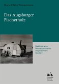 Das Augsburger Fischerholz