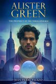 ALISTER GREEN The Prophecy of the Three Spheres