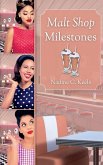 Malt Shop Milestones