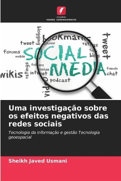 Uma investigação sobre os efeitos negativos das redes sociais - Usmani, Sheikh Javed Uma investigação sobre os efeitos negativos das redes sociais - Usmani, Sheikh Javed