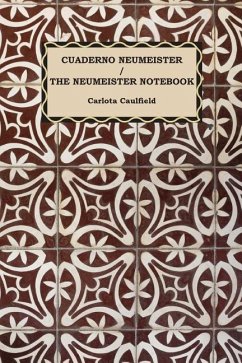 Cuaderno Neumeister / The Neumeister Notebook - Caulfield, Carlota Cuaderno Neumeister / The Neumeister Notebook - Caulfield, Carlota