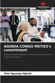 AGONIA CONGO METIEZ's commitment