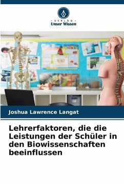 Lehrerfaktoren, die die Leistungen der Schüler in den Biowissenschaften beeinflussen - Lawrence Langat, Joshua