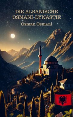 Cover Die albanische Osmani-Dynastie