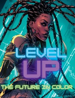 Level Up The Future In Color Afrofuturism African American Cyberpunk Coloring Book - Muse, The Mocha Level Up The Future In Color Afrofuturism African American Cyberpunk Coloring Book - Muse, The Mocha