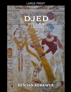 Djed, Pillar of the Gods - Kerkwyk, Ben van