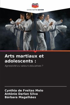 Arts martiaux et adolescents : - de Freitas Melo, Cynthia;Darlan Silva, Antônio;Magalhães, Bárbara