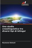 Uno studio crosslinguistico tra diversi tipi di bilingui