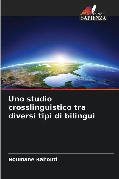 Uno studio crosslinguistico tra diversi tipi di bilingui Uno studio crosslinguistico tra diversi tipi di bilingui