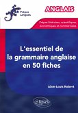 L'essentiel de la grammaire anglaise en 50 fiches L'essentiel de la grammaire anglaise en 50 fiches