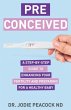 Preconceived: A Step-By-Step Guide to... - Bild 1