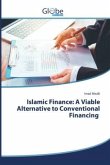 Islamic Finance: A Viable Alternative to Conventional Financing Islamic Finance: A Viable Alternative to Conventional Financing