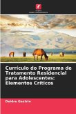 Currículo do Programa de Tratamento Residencial para Adolescentes: Elementos Críticos